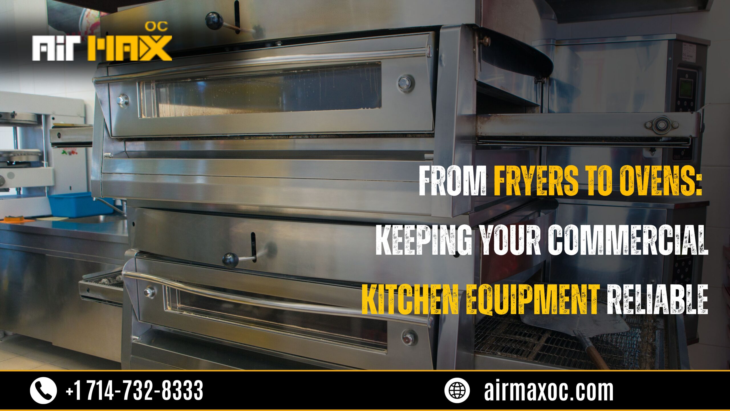 From Fryers to Ovens Keeping Your Commercial Kitchen Equipment Reliable